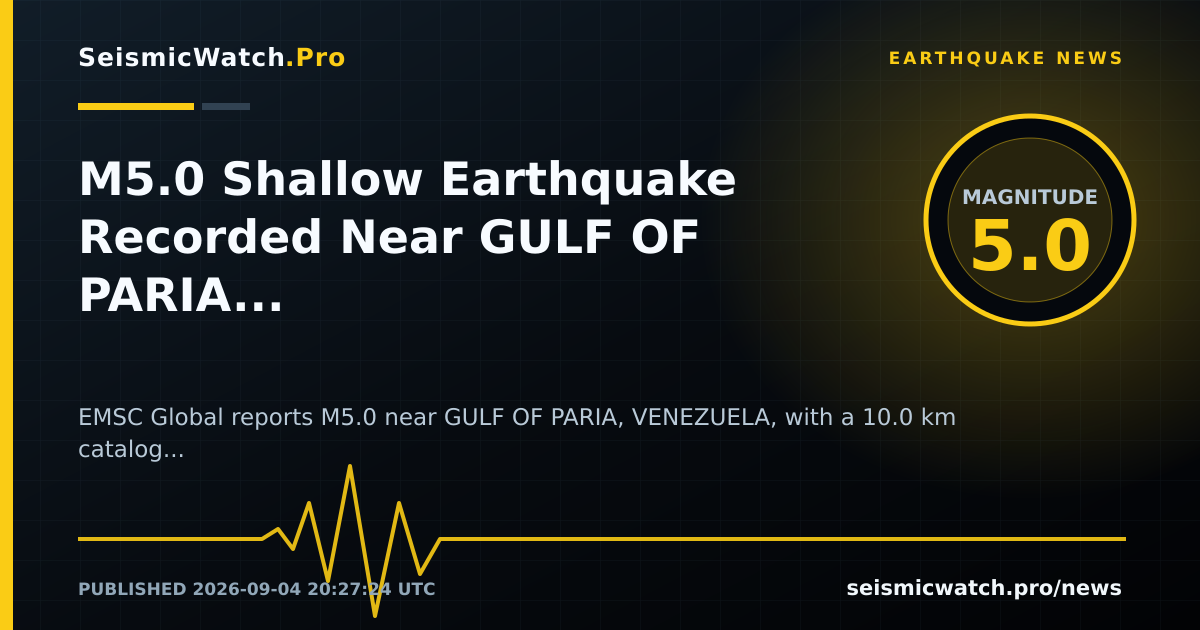 News card for M5.0 Shallow Earthquake Recorded Near GULF OF PARIA, VENEZUELA