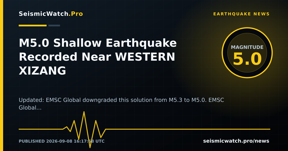 News card for M5.0 Shallow Earthquake Recorded Near WESTERN XIZANG
