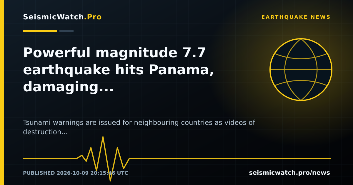 News card for Powerful magnitude 7.7 earthquake hits Panama, damaging buildings