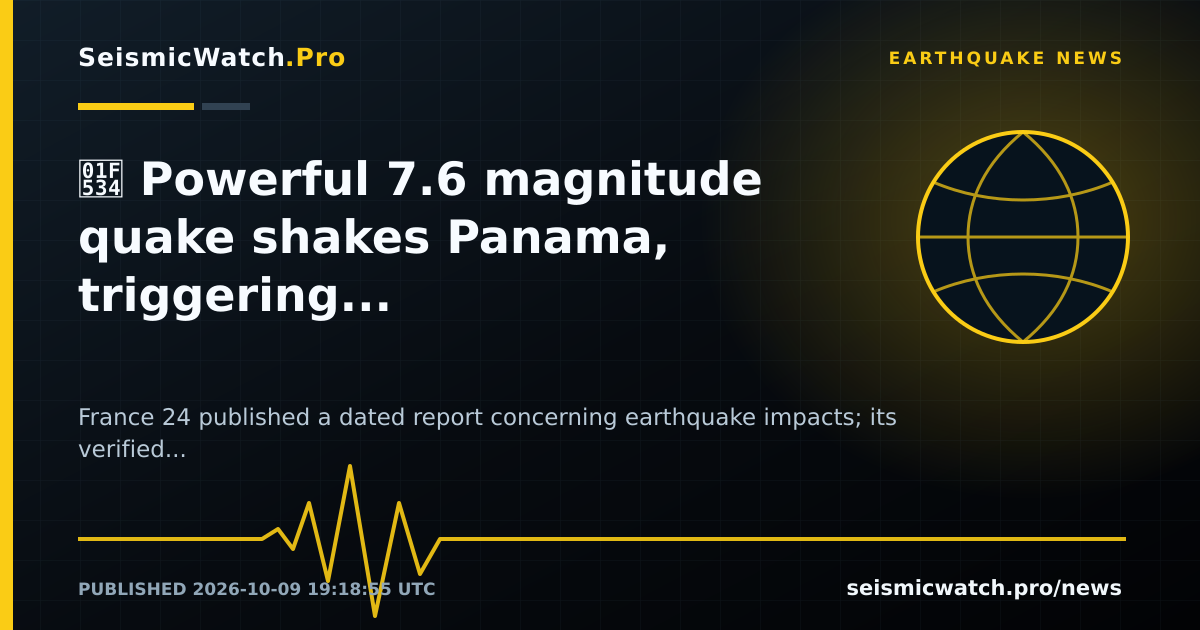 News card for 🔴 Powerful 7.6 magnitude quake shakes Panama, triggering tsunami warning