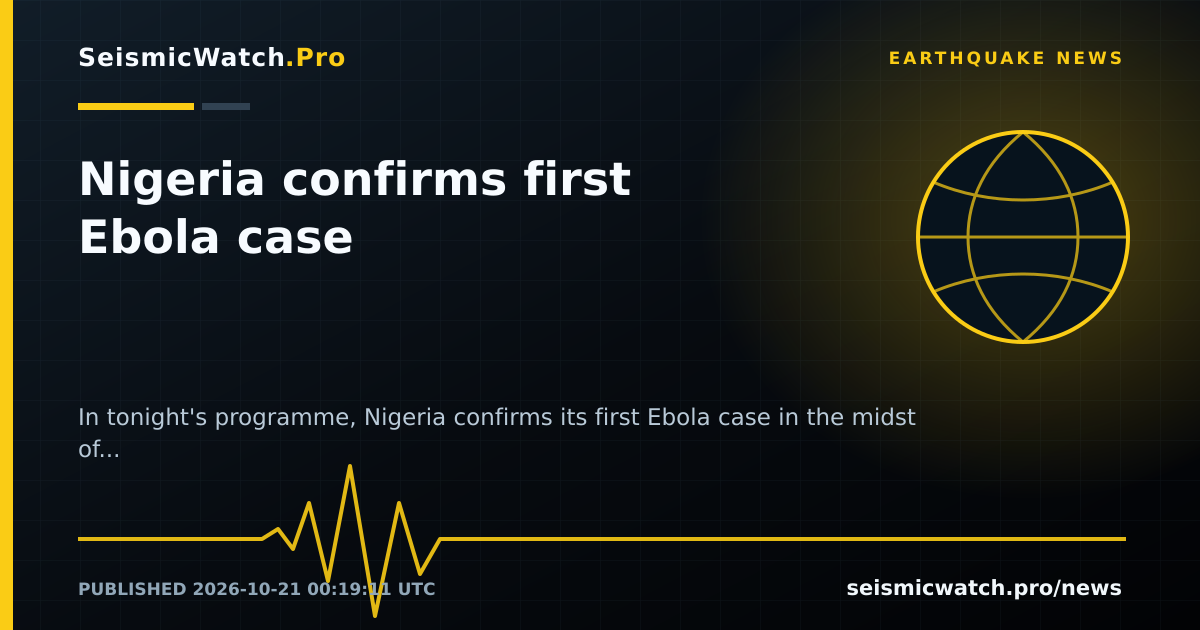News card for Nigeria confirms first Ebola case