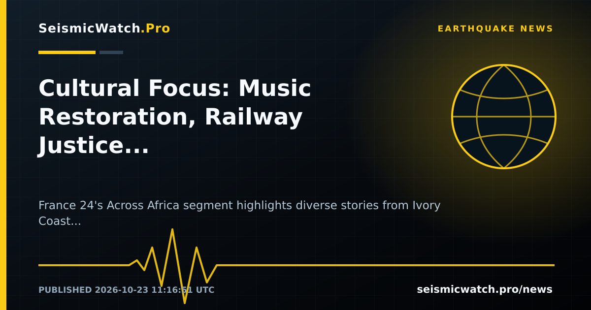 News card for Cultural Focus: Music Restoration, Railway Justice, and Vanilla Production